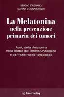 S.STAGNARO e M.NERI, Introduzione alla Semeiottica Biofisica - La Melatonina nella prevenzione primaria dei tumori, travel factori, roma, 2004